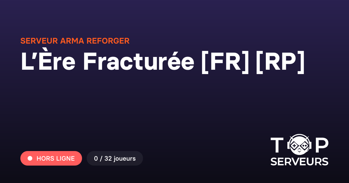 L’Ère Fracturée [FR] [RP] - Serveur Arma Reforger