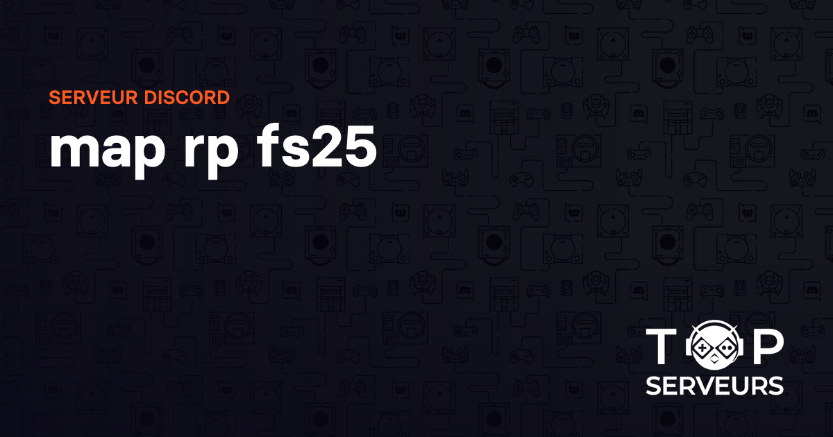 Map Rp Discord map rp fs25 - Serveur Discord