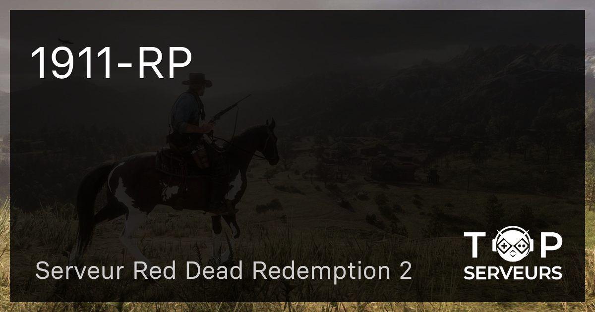 1911-RP - Serveur Red Dead Redemption 2