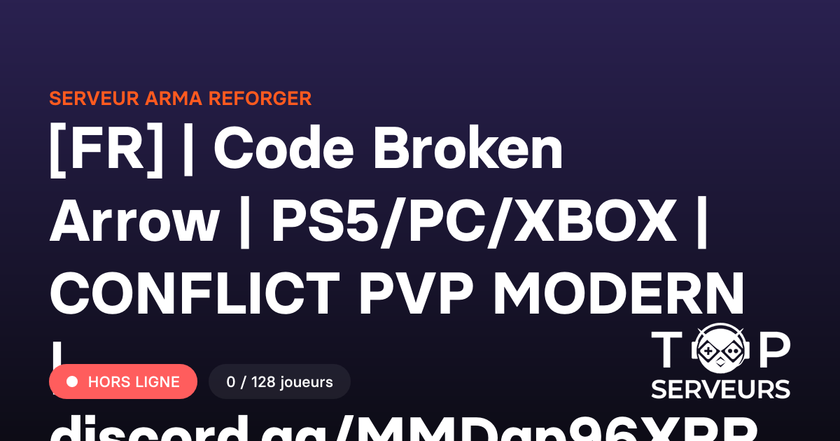 [FR] | Code Broken Arrow | PS5/PC/XBOX | CONFLICT PVP MODERN | discord ...